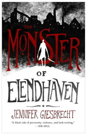 The Monster of Elendhaven【電子書籍】[ Jennifer Giesbrecht ]