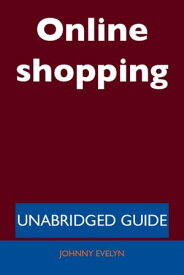 Online shopping - Unabridged Guide【電子書籍】[ Johnny Evelyn ]