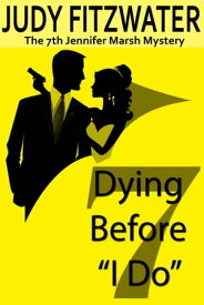 Dying Before "I Do"【電子書籍】[ Judy Fitzwater ]