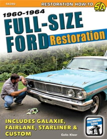 Full-Size Ford Restoration 1960-1964【電子書籍】[ Colin Kleer ]