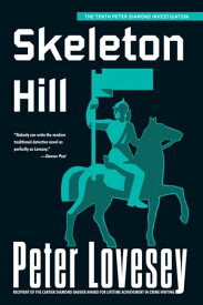 Skeleton Hill【電子書籍】[ Peter Lovesey ]