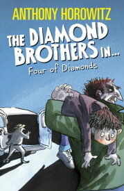 The Diamond Brothers in the Four of Diamonds【電子書籍】[ Anthony Horowitz ]