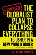The Globalist Plan to Collapse Everything To Usher in a New World Order【電子書籍】[ Allan Paul Ro…