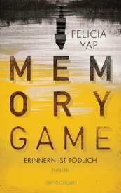 Memory Game - Erinnern ist t?dlich Thriller【電子書籍】[ Felicia Yap ]