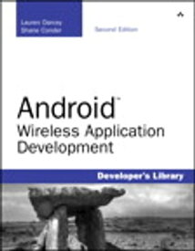 Android Wireless Application Development【電子書籍】[ Shane Conder ]