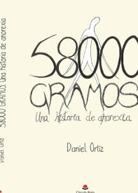 58000 gramos【電子書籍】[ Daniel Jes?s Murcia Ortiz ]