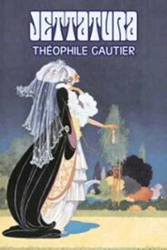 Jettatura【電子書籍】[ Theophile Gautier ]