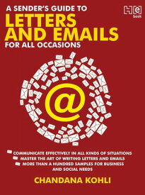 A Sender’s Guide to Letters and Emails【電子書籍】[ Chandana Kohli ]