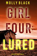 Girl Four: Lured (A Maya Gray FBI Suspense ThrillerーBook 4)