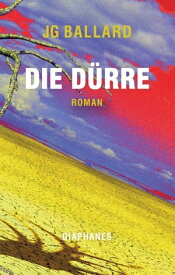 Die D?rre【電子書籍】[ J.G. Ballard ]