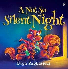 A Not So Silent Night【電子書籍】[ Diya Sabharwal ]