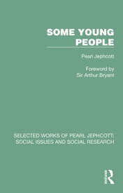 Some Young People【電子書籍】[ Pearl Jephcott ]