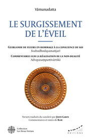 Le surgissement de l'?veil - Guirlande de fleurs en hommage ? la conscience de soi (Svabodhodayama?j【電子書籍】[ V?manadatta ]