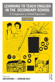Learning to Teach English in the Secondary School A Companion to School Experience【電子書籍】