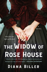The Widow of Rose House A Novel【電子書籍】[ Diana Biller ]