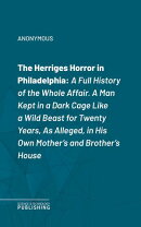 The Herriges Horror in Philadelphia