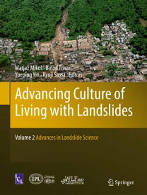 Advancing Culture of Living with Landslides Volume 2 Advances in Landslide Science【電子書籍】
