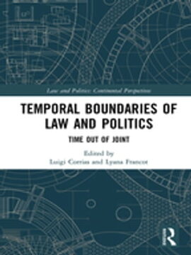 Temporal Boundaries of Law and Politics Time Out of Joint