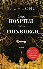 Das Hospital von Edinburgh Roman【電子書籍】[ T.L. Huchu ]