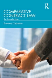 Comparative Contract Law An Introduction【電子書籍】[ Ermanno Calzolaio ]