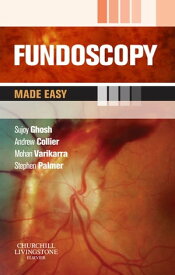 Fundoscopy Made Easy E-Book【電子書籍】[ Mohan Varikkara, MS, FRCS (Edin) ]