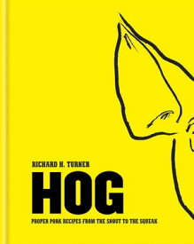 Hog Proper pork recipes from the snout to the squeak【電子書籍】[ Richard H Turner ]