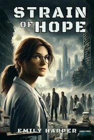 Strain of Hope【電子書籍】[ Emily Harper ]