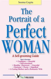 Portrait of a Perfect Woman【電子書籍】[ Seema Gupta ]