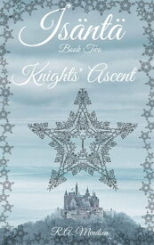 Knights' Ascent Is?nt?, #2【電子書籍】[ R. A. Mendsen ]