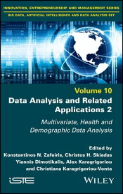 Data Analysis and Related Applications, Volume 2 Multivariate, Health and Demographic Data Analysis【電子書籍】[ Konstantinos N. Zafeiris ]