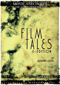 Film Tales【電子書籍】[ Robert Cettl ]