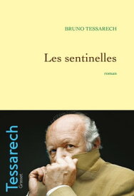 Les sentinelles【電子書籍】[ Bruno Tessarech ]