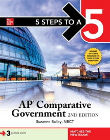 5 Steps to a 5: AP Comparative Government, 2nd Edition【電子書籍】[ Suzanne Bailey ]