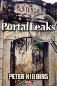 PortalLeaks【電子書籍】[ Peter Higgins ]