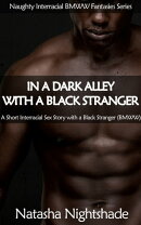 In a Dark Alley with a Black Stranger