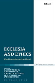 Ecclesia and Ethics Moral Formation and the Church【電子書籍】