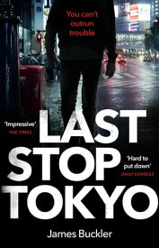 Last Stop Tokyo【電子書籍】[ James Buckler ]