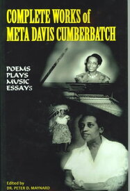 Complete Works of Meta Davis Cumberbatch【電子書籍】[ Peter Maynard ]