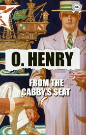 From the Cabby's Seat【電子書籍】[ O. Henry ]