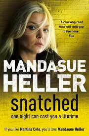 Snatched What will it take to get her back?【電子書籍】[ Mandasue Heller ]