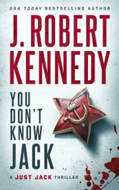 You Don't Know Jack【電子書籍】[ J. Robert Kennedy ]