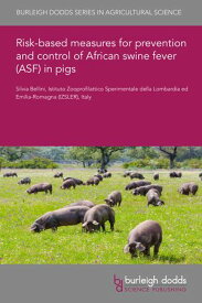 Risk-based measures for prevention and control of African swine fever (ASF) in pigs【電子書籍】[ Dr Silvia Bellini ]