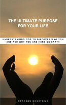 The Ultimate Purpose for your Life