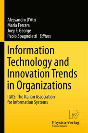 Information Technology and Innovation Trends in Organizations ItAIS: The Italian Association for Information Systems【電子書籍】