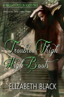 Trouble In Thigh High Boots