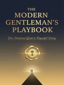 The Modern Gentleman Playbook