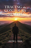 Tracing the Contours of Faith