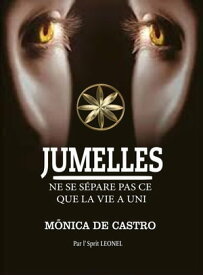 JUMELLES NE SE S?PARE PAS CE QUE LA VIE A UNI【電子書籍】[ M?NICA DE CASTRO ]