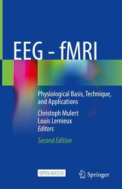 EEG - fMRI Physiological Basis, Technique, and Applications【電子書籍】