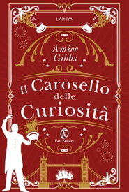 Il Carosello delle Curiosit?【電子書籍】[ Amiee Gibbs ]